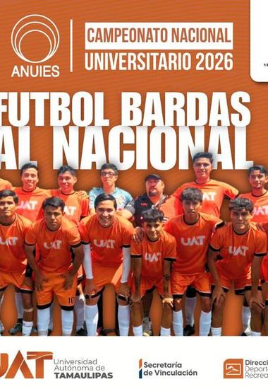 La UAT avanza invicta al nacional de futbol bardas ANUIES 2026